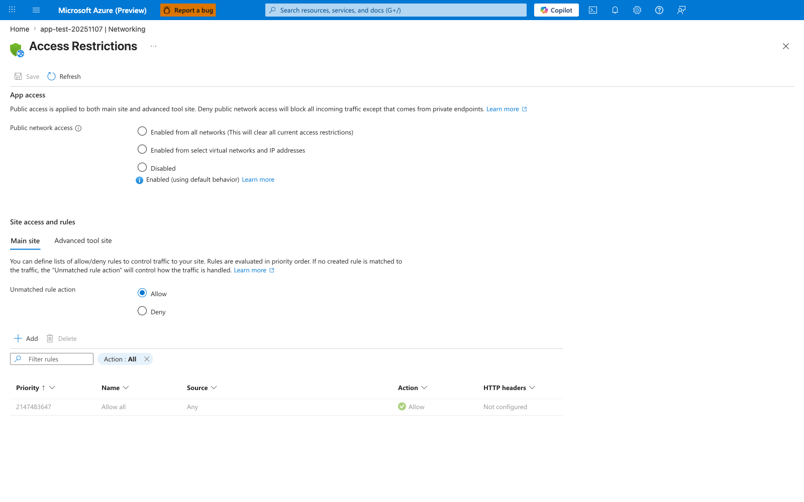 Access Restrictions blade reached from the Networking page with Save and Refresh actions. The App access section explains that public access applies to both the main site and the advanced (SCM) tool site, and that "Deny public network access will block all incoming traffic except that comes from private endpoints"; the Public network access control offers three radio buttons — Enabled from all networks (with a note that selecting it will clear all current access restrictions), Enabled from select virtual networks and IP addresses, and Disabled — and shows an info banner reading "Enabled (using default behavior)". The Site access and rules section has Main site (active) and Advanced tool site tabs and describes rules being evaluated in priority order with the "Unmatched rule action" controlling un-rule-matched traffic. The Unmatched rule action selector has Allow (selected) and Deny radio buttons. Add and Delete buttons appear above a Filter rules search box and an Action : All filter chip with a removable X, followed by a rules table with columns Priority, Name, Source, Action, and HTTP headers. The table contains a single rule with Priority 2147483647, Name "Allow all", Source "Any", Action "Allow" (green checkmark), and HTTP headers "Not configured".